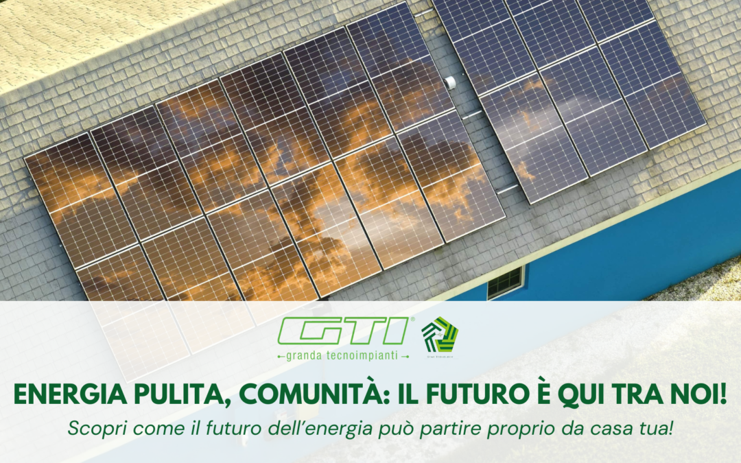 Comunità Energetiche Rinnovabili: il futuro dell’energia è locale, sostenibile e condiviso